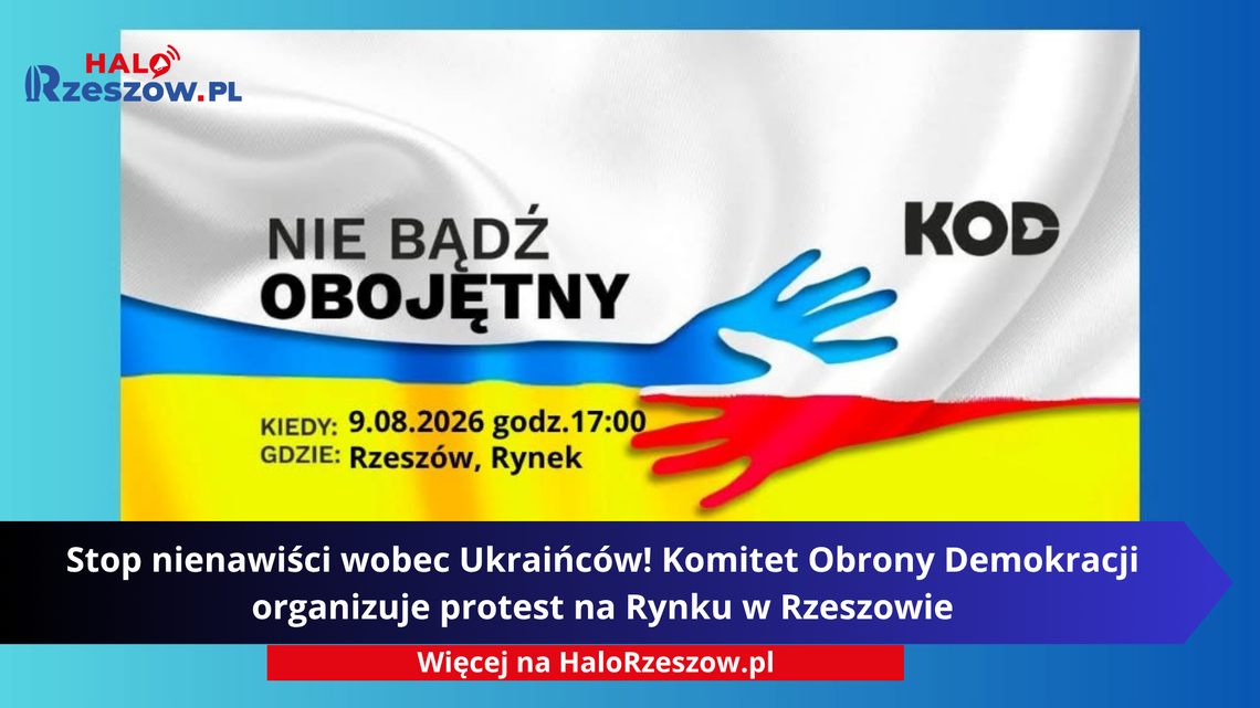 Stop nienawiści wobec Ukraińców! Komitet Obrony Demokracji organizuje protest na Rynku w Rzeszowie Stop nienawiści wobec Ukraińców! Komitet Obrony Demokracji organizuje protest na Rynku w Rzeszowie