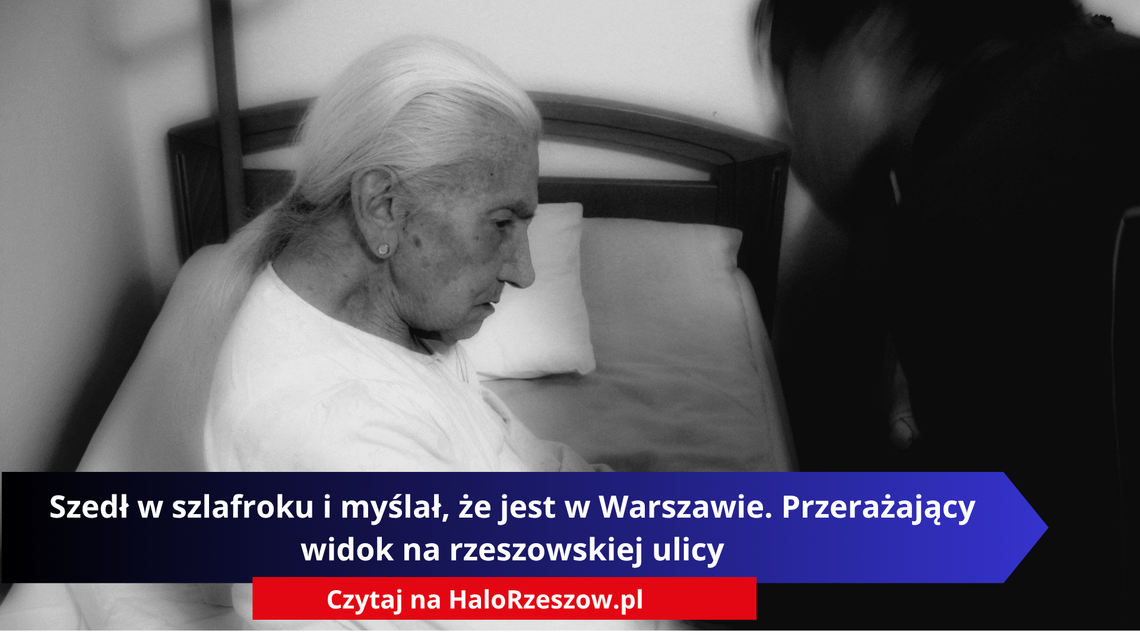 Szedł w szlafroku i myślał, że jest w Warszawie. Przerażający widok na rzeszowskiej ulicy Szedł w szlafroku i myślał, że jest w Warszawie. Przerażający widok na rzeszowskiej ulicy