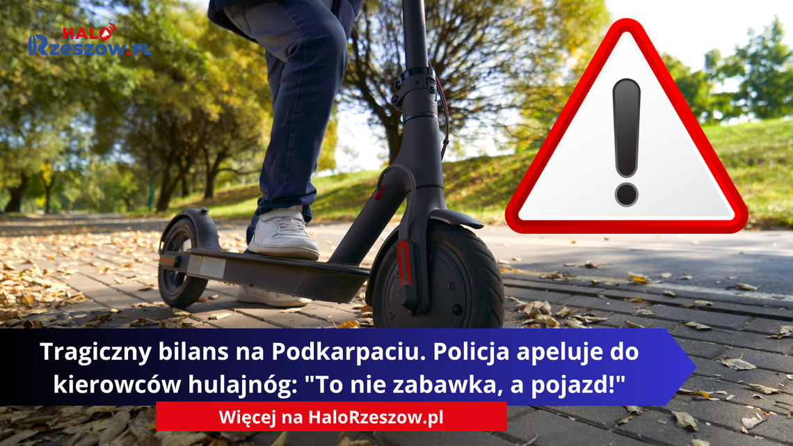 Tragiczny bilans na Podkarpaciu. Policja apeluje do użytkowników hulajnóg: "To nie zabawka, a pojazd!"
