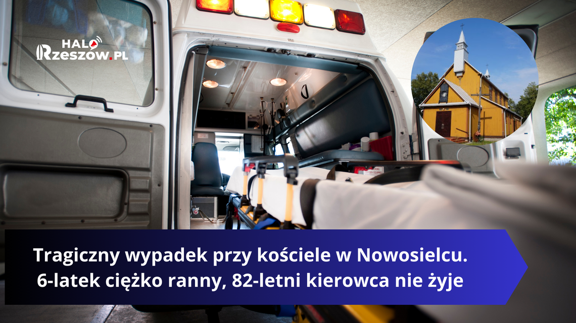 Tragiczny wypadek przy kościele w Nowosielcu. 6-latek ciężko ranny, 82-letni kierowca nie żyje Tragiczny wypadek przy kościele w Nowosielcu. 6-latek ciężko ranny, 82-letni kierowca nie żyje