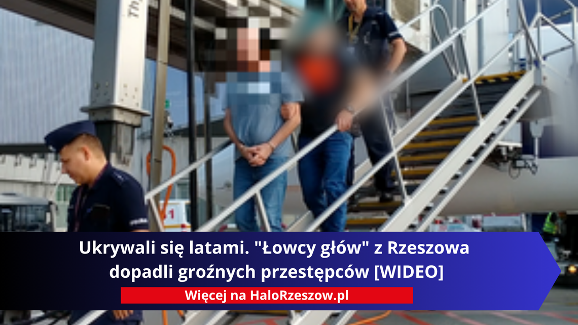 Ukrywali się latami. "Łowcy głów" z Rzeszowa dopadli groźnych przestępców [WIDEO]