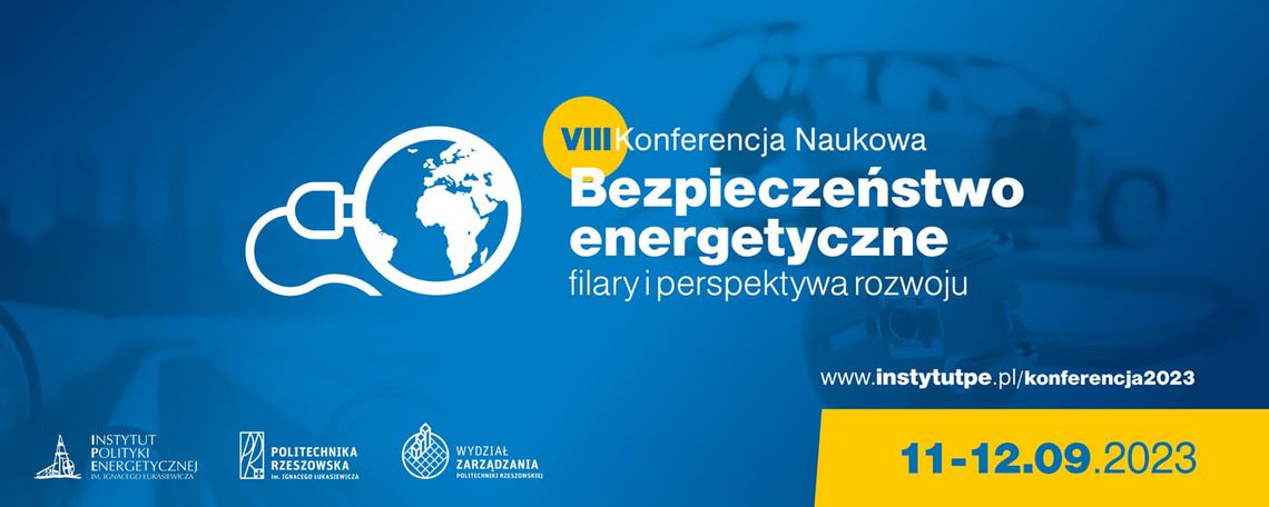 VIII Konferencja Bezpieczeństwo energetyczne – filary i perspektywa rozwoju”- zapowiedź