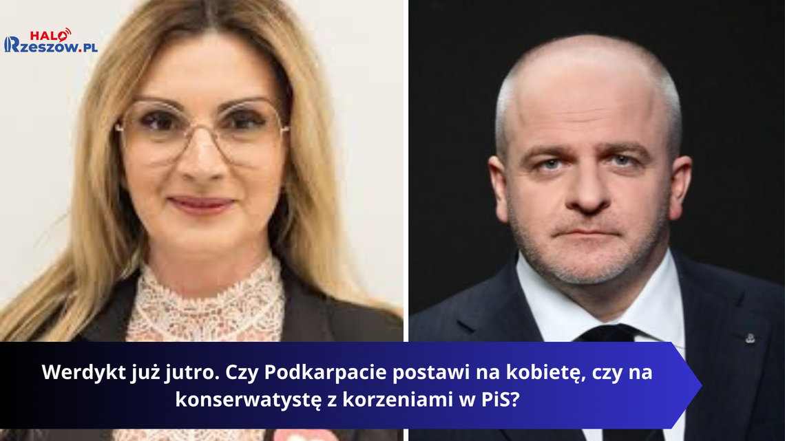 Werdykt już w niedzielę . Czy Podkarpacie postawi na kobietę, czy na konserwatystę z korzeniami w PiS?