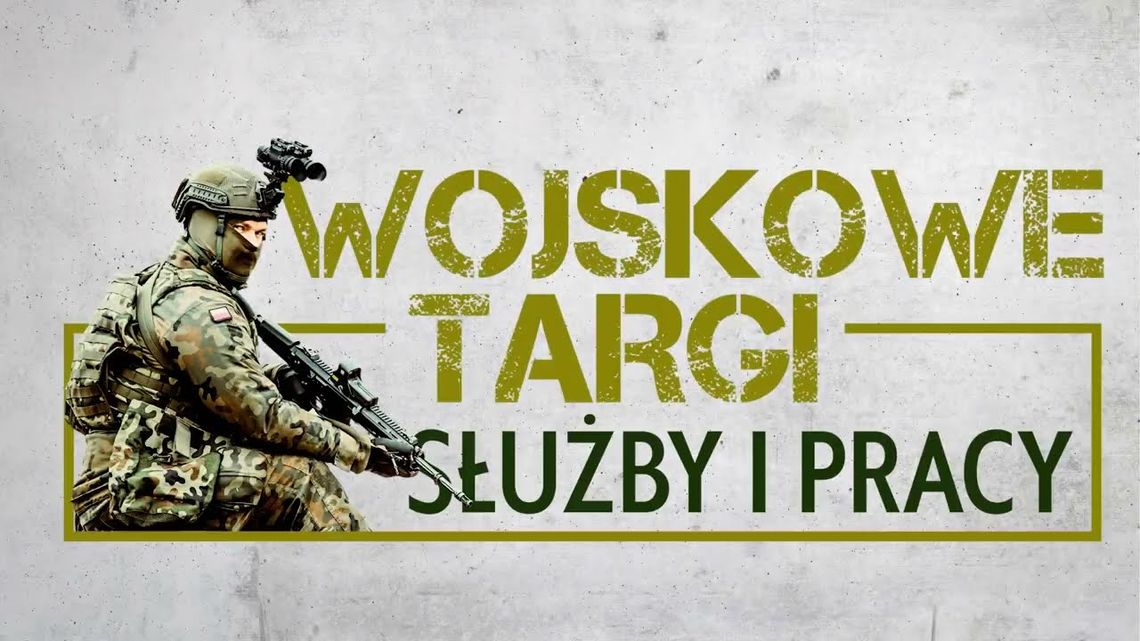 Wojskowe Targi Służby i Pracy w Boguchwale. Zaproszenie