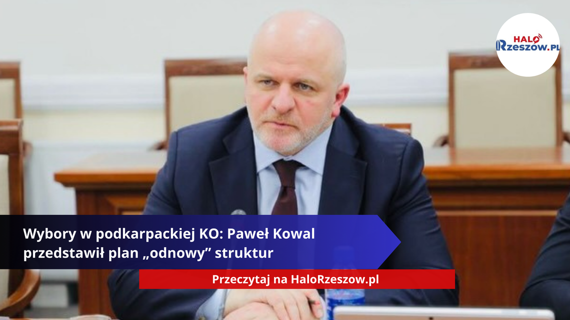 Wybory w podkarpackiej KO: Paweł Kowal przedstawił plan „odnowy” struktur