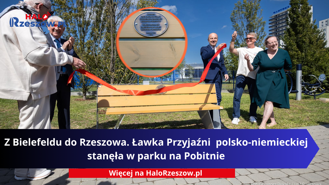 Z Bielefeldu do Rzeszowa. Ławka Przyjaźni  polsko-niemieckiej stanęła w parku na Pobitnie