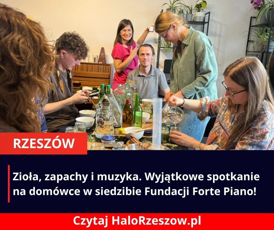 Zioła, zapachy i muzyka. Wyjątkowe spotkanie na domówce w Fundacji Forte Piano Zioła, zapachy i muzyka. Wyjątkowe spotkanie na domówce w Fundacji Forte Piano