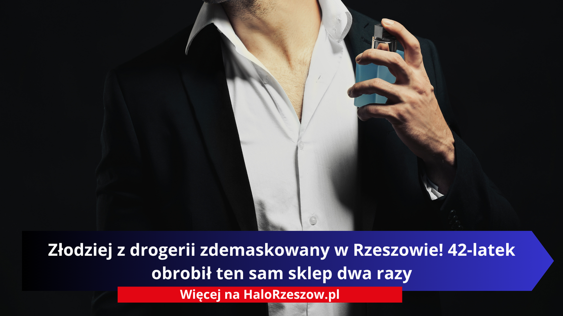 Złodziej z drogerii zdemaskowany w Rzeszowie! 42-latek obrobił ten sam sklep dwa razy Złodziej z drogerii zdemaskowany w Rzeszowie! 42-latek obrobił ten sam sklep dwa razy