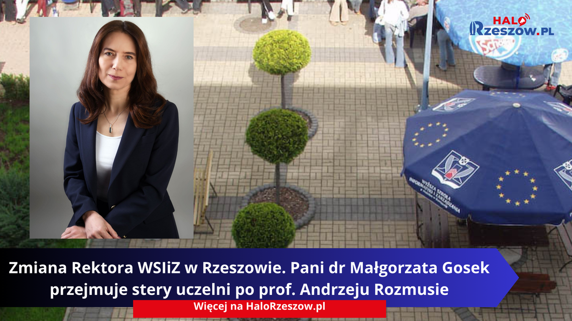 Zmiana Rektora WSIiZ w Rzeszowie. Pani dr Małgorzata Gosek przejmuje stery uczelni po prof. Andrzeju Rozmusie
