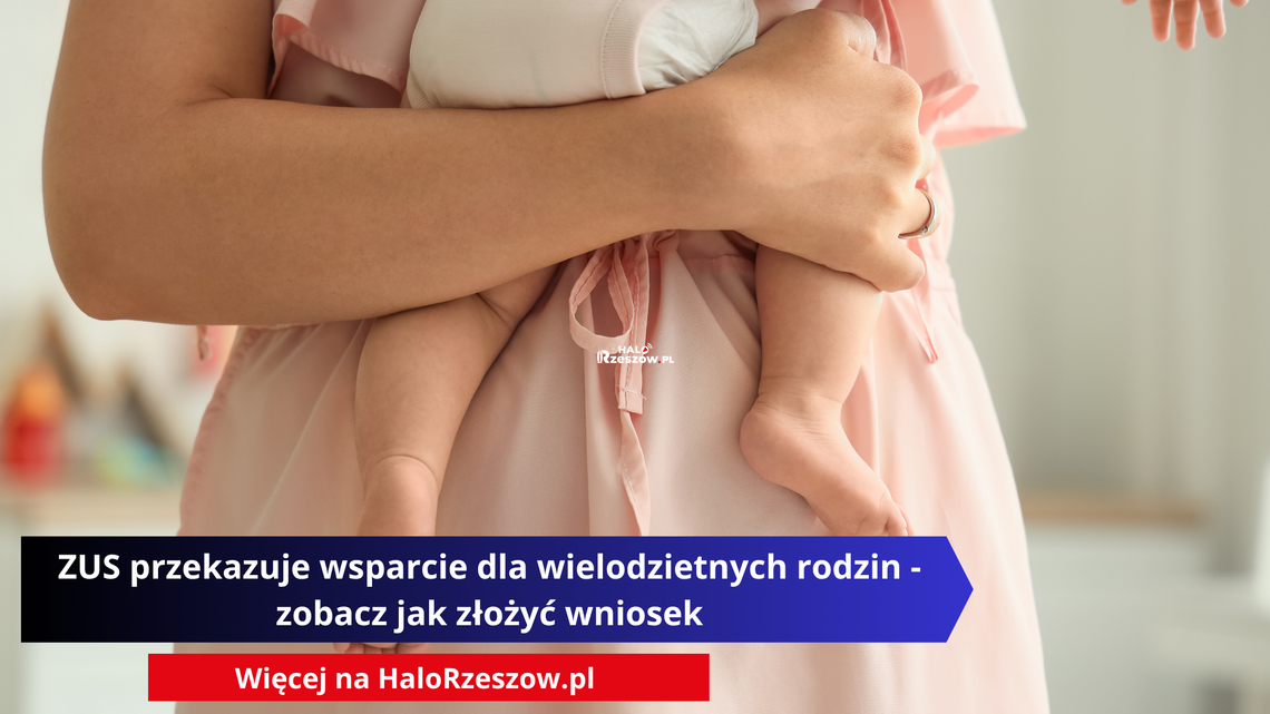ZUS przekazuje wsparcie dla wielodzietnych rodzin - zobacz jak złożyć wniosek ZUS przekazuje wsparcie dla wielodzietnych rodzin - zobacz jak złożyć wniosek