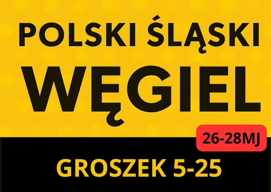 PROMOCJA POLSKI ŚLASKI WĘGIEL - GROSZEK - DARMOWA DOSTAWA PROMOCJA POLSKI ŚLASKI WĘGIEL - GROSZEK - DARMOWA DOSTAWA