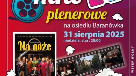 Baranówka „Na noże”. Radny Mateusz Maciejczyk zaprasza na kino plenerowe