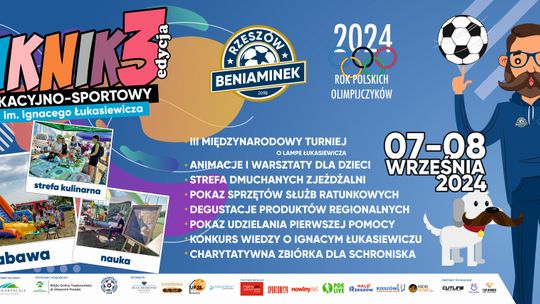 III edycja Pikniku Edukacyjno-Sportowego im. Ignacego Łukasiewicza zbliża się wielkimi krokami!