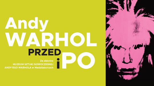 Wystawa „Andy Warhol – Przed i Po” w Rzeszowie