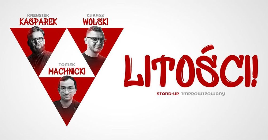 Litości! - Stand-Up Improwizowane Show!