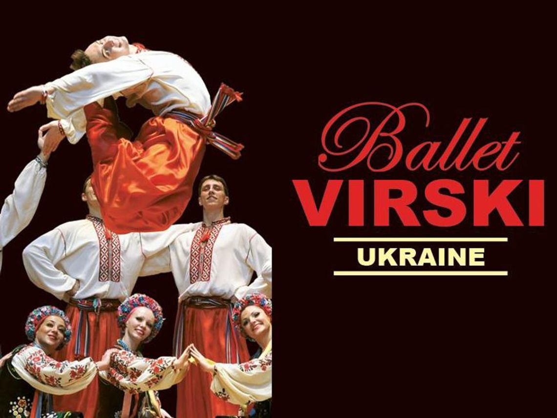 Narodowy Balet Ukrainy "VIRSKI" Narodowy Balet Ukrainy "VIRSKI"