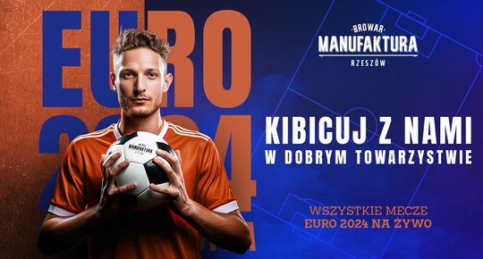 Euro 2024 na żywo w Manufakturze