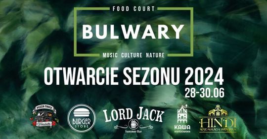 Oficjalne otwarcie sezonu 2024 BULWARY Food Court
