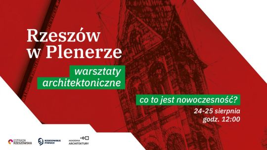 Rzeszów w Plenerze cz.3. "co to jest nowoczesność?"