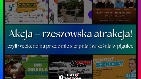 Akcja – rzeszowska atrakcja! Weekend na przełomie sierpnia i września w pigułce