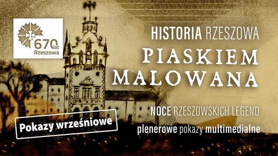 Rzeszowski Dom Kultury zaprasza na cykl plenerowych pokazów multimedialnych pod tytułem “Noce rzeszowskich legend. Historia Rzeszowa piaskiem malowana”.