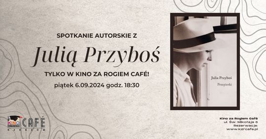 Spotkanie autorskie z Julią Przyboś w Kinie za Rogiem Café!