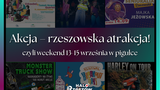 Akcja – rzeszowska atrakcja! Weekend (13-15 września) w pigułce