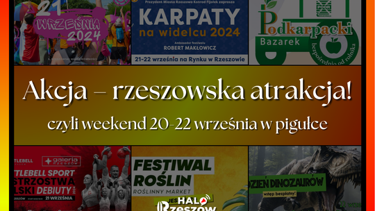 Akcja – rzeszowska atrakcja! Weekend (20-22 września) w pigułce