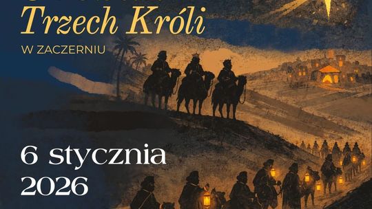 Trzej Królowie ruszają w drogę! Gdzie spotkasz ich na Podkarpaciu ? Zobacz w GALERII